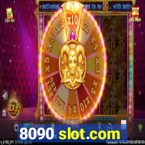 8090 slot.com